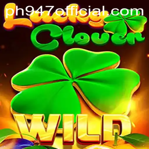 Discover the Exciting World of LuckyClover and the Thrills of PH947.COM