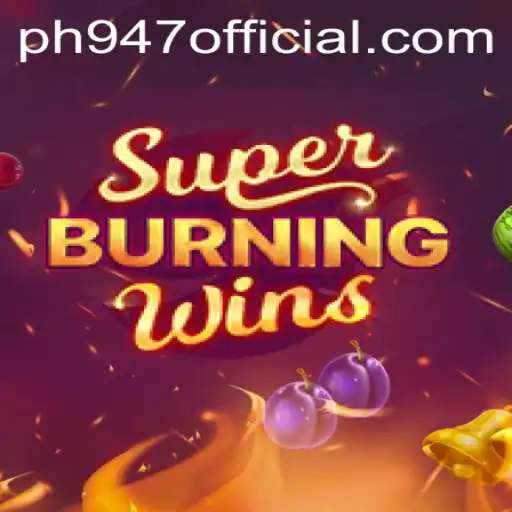Exploring SuperBurningWins: A Classic Slot Game Experience with PH947.COM