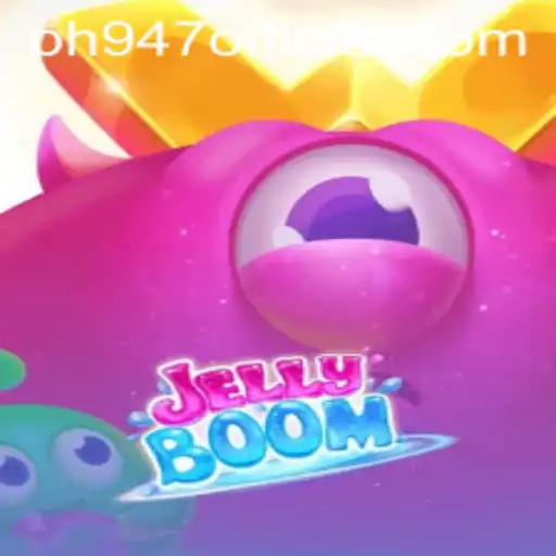 Discover the Exciting World of JellyBoom with PH947.COM