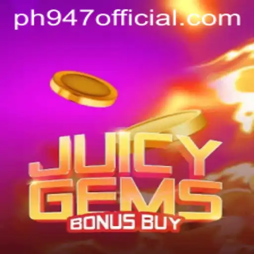 Unveiling JuicyGemsBonusBuy: A Captivating New Gaming Experience on PH947.COM